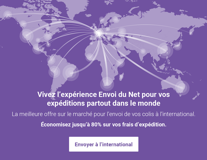 Vivez l'expérience Envoi du Net pour vos expéditions partout dans le monde